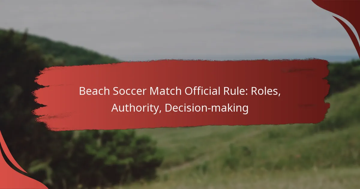 Beach Soccer Match Official Rule: Roles, Authority, Decision-making