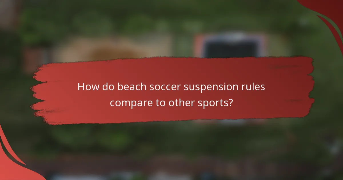 How do beach soccer suspension rules compare to other sports?
