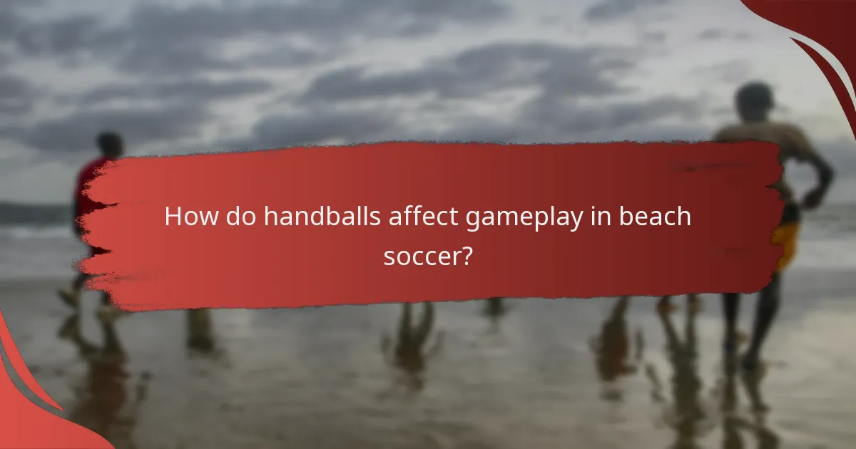 How do handballs affect gameplay in beach soccer?
