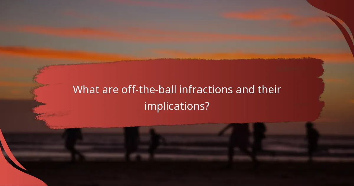 What are off-the-ball infractions and their implications?