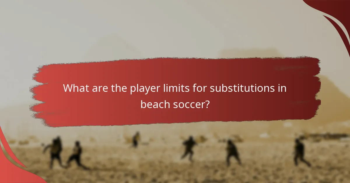 What are the player limits for substitutions in beach soccer?