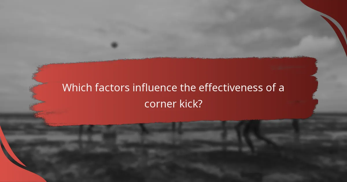 Which factors influence the effectiveness of a corner kick?