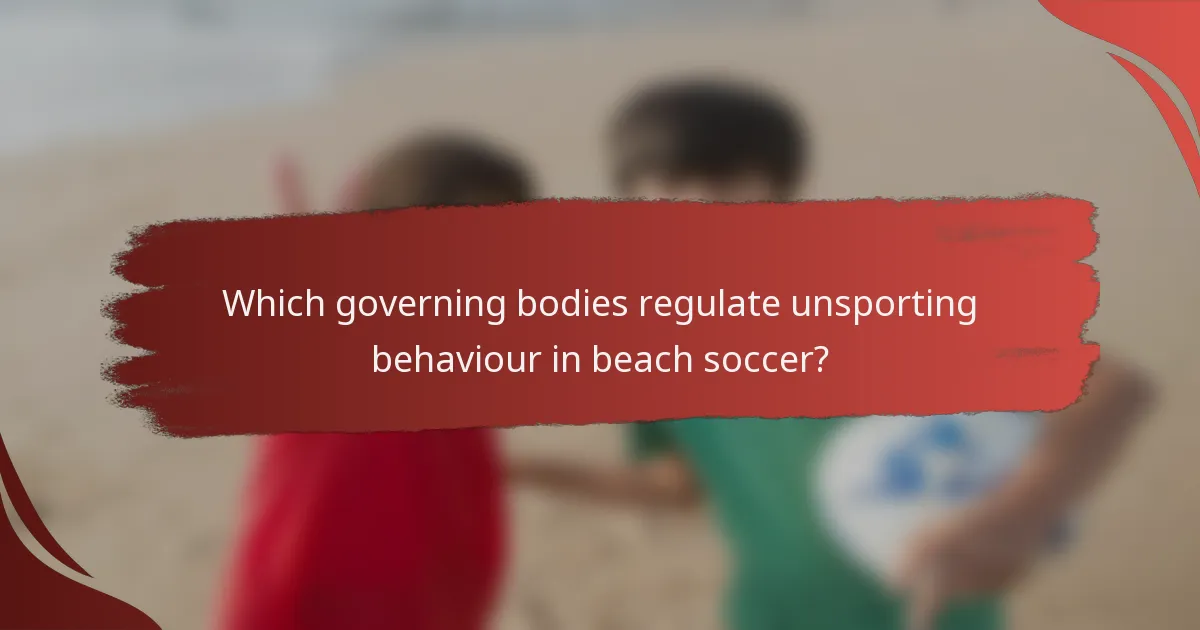 Which governing bodies regulate unsporting behaviour in beach soccer?