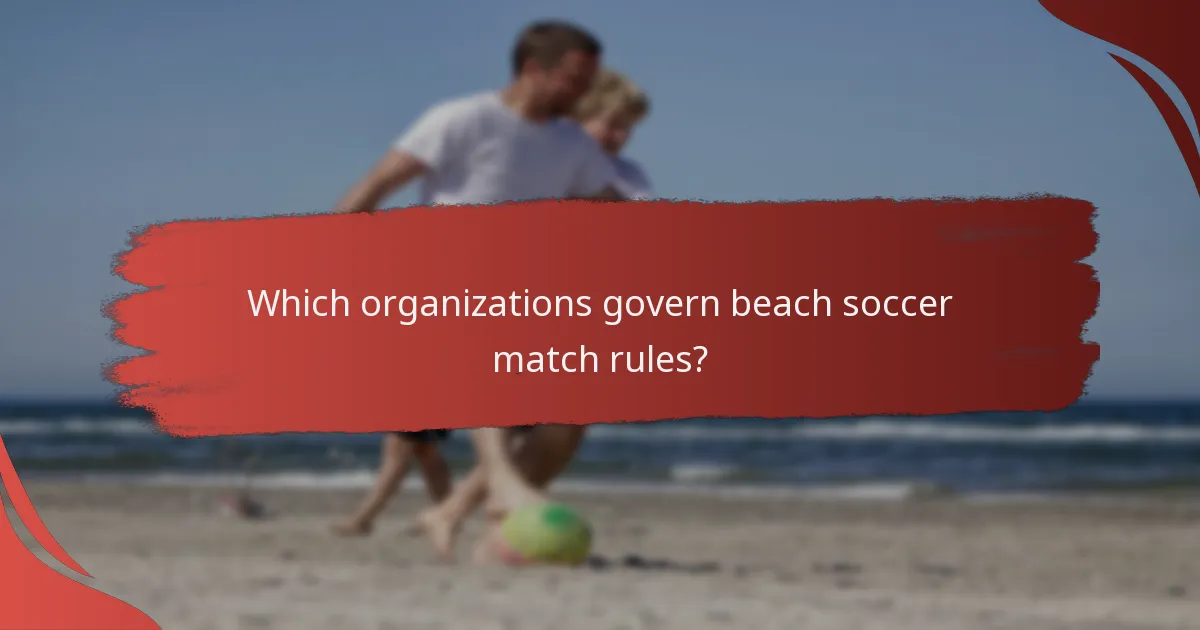 Which organizations govern beach soccer match rules?