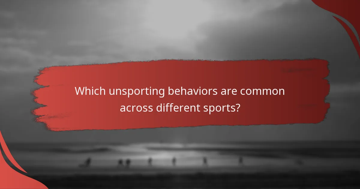 Which unsporting behaviors are common across different sports?